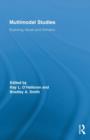 Multimodal Studies : Exploring Issues and Domains - Book