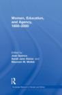 Women, Education, and Agency, 1600-2000 - Book