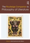 The Routledge Companion to Philosophy of Literature - Book