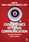 Case Studies in Crisis Communication : International Perspectives on Hits and Misses - Book