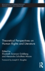 Theoretical Perspectives on Human Rights and Literature - Book