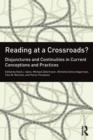 Reading at a Crossroads? : Disjunctures and Continuities in Current Conceptions and Practices - Book