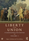 Liberty and Union : A Constitutional History of the United States, volume 1 - Book