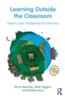 Learning Outside the Classroom : Theory and Guidelines for Practice - Book