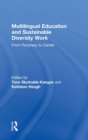 Multilingual Education and Sustainable Diversity Work : From Periphery to Center - Book