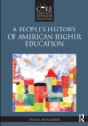 A People's History of American Higher Education - Book