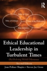 Ethical Educational Leadership in Turbulent Times : (Re) Solving Moral Dilemmas - Book