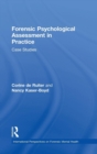 Forensic Psychological Assessment in Practice : Case Studies - Book