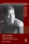 Joe Louis : Sports and Race in Twentieth-Century America - Book