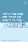 How Chinese Teach Mathematics and Improve Teaching - Book