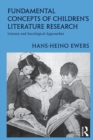 Fundamental Concepts of Children's Literature Research : Literary and Sociological Approaches - Book