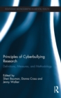 Principles of Cyberbullying Research : Definitions, Measures, and Methodology - Book