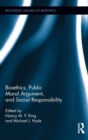 Bioethics, Public Moral Argument, and Social Responsibility - Book