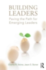 Building Leaders : Paving the Path for Emerging Leaders - Book