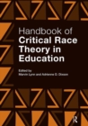 Handbook of Critical Race Theory in Education - Book