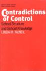 Contradictions of Control : School Structure and School Knowledge - Book