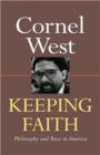 Keeping Faith : Philosophy and Race in America - Book