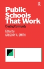 Public Schools That Work : Creating Community - Book