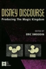 Disney Discourse : Producing the Magic Kingdom - Book