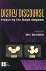 Disney Discourse : Producing the Magic Kingdom - Book
