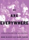 We Are Everywhere : A Historical Sourcebook of Gay and Lesbian Politics - Book