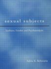 Sexual Subjects : Lesbians, Gender and Psychoanalysis - Book