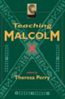 Teaching Malcolm X : Popular Culture and Literacy - Book