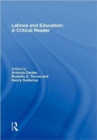 Latinos and Education : A Critical Reader - Book