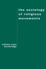 The Sociology of Religious Movements - Book