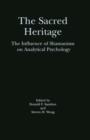 The Sacred Heritage : The Influence of Shamanism on Analytical Psychology - Book