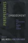 Perspectives on Embodiment : The Intersections of Nature and Culture - Book