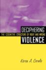 Deciphering Violence : The Cognitive Structure of Right and Wrong - Book