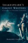 Shakespeare's Ghost Writers : Literature As Uncanny Causality - Book