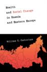 Health and Social Change in Russia and Eastern Europe - Book