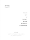 What's Left of Theory? : New Work on the Politics of Literary Theory - Book
