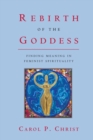 Rebirth of the Goddess : Finding Meaning in Feminist Spirituality - Book