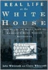 Real Life at the White House : 200 Years of Daily Life at America's Most Famous Residence - Book