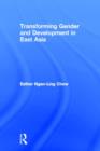 Transforming Gender and Development in East Asia - Book