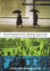 Cosmopolitan Geographies : New Locations in Literature and Culture - Book