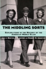 The Middling Sorts : Explorations in the History of the American Middle Class - Book