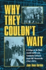 Why They Couldn't Wait : A Critique of the Black-Jewish Conflict Over Community Control in Ocean-Hill Brownsville, 1967-1971 - Book