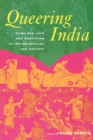 Queering India : Same-Sex Love and Eroticism in Indian Culture and Society - Book