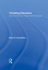 Troubling Education : "Queer" Activism and Anti-Oppressive Pedagogy - Book