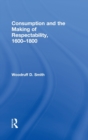 Consumption and the Making of Respectability, 1600-1800 - Book