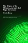 The Origins of the African-American Civil Rights Movement - Book