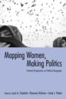 Mapping Women, Making Politics : Feminist Perspectives on Political Geography - Book