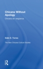 Chicana Without Apology : The New Chicana Cultural Studies - Book