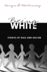 Being White : Stories of Race and Racism - Book