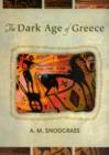 The Dark Age of Greece : An Archeological Survey of the Eleventh to the Eighth Centuries B.C. - Book