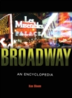 Broadway : An Encyclopedia - Book